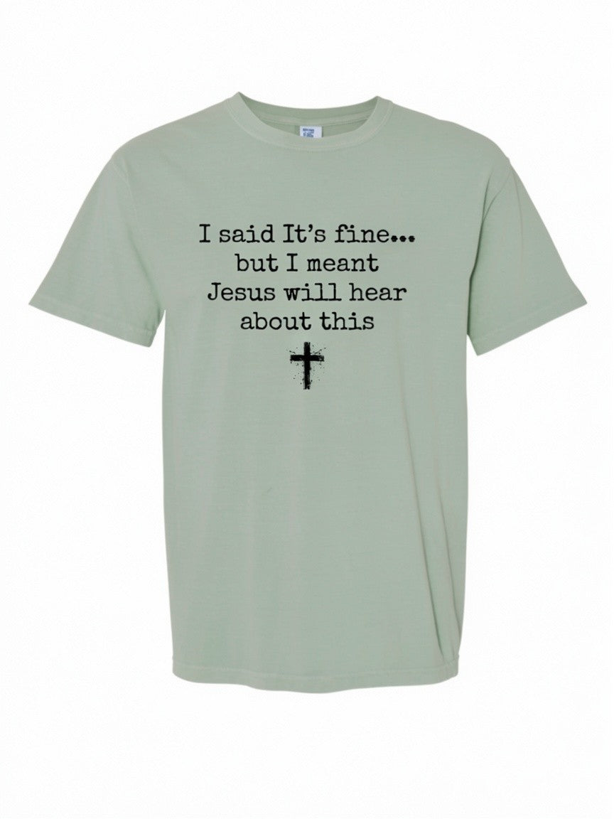 I said it's fine... Comfort Colors T-shirt