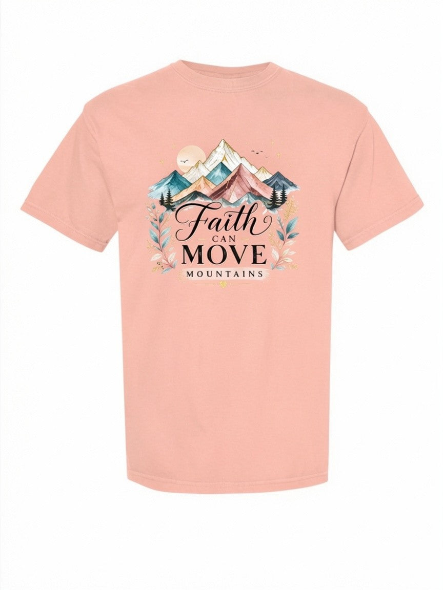 Faith Can Move Mountains Comfort Colors T-Shirt