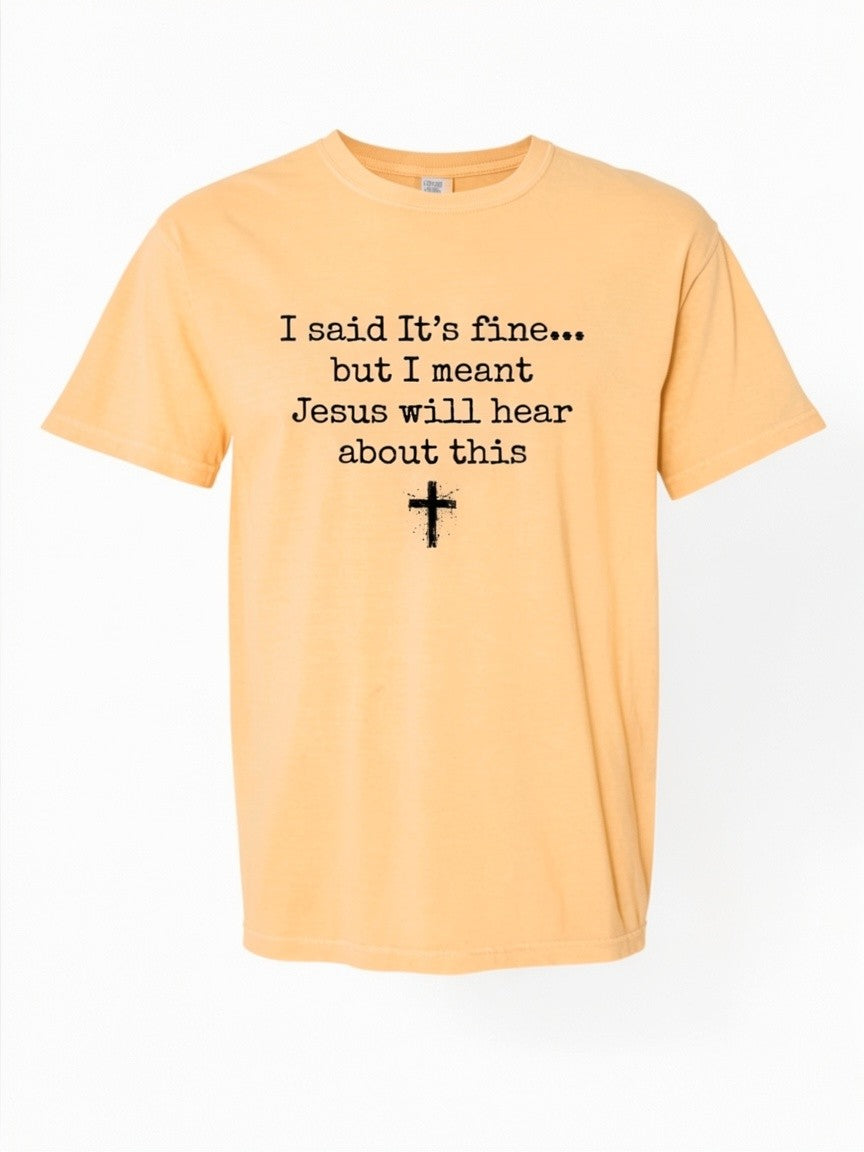 I said it's fine... Comfort Colors T-shirt