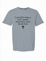 I said it's fine... Comfort Colors T-shirt