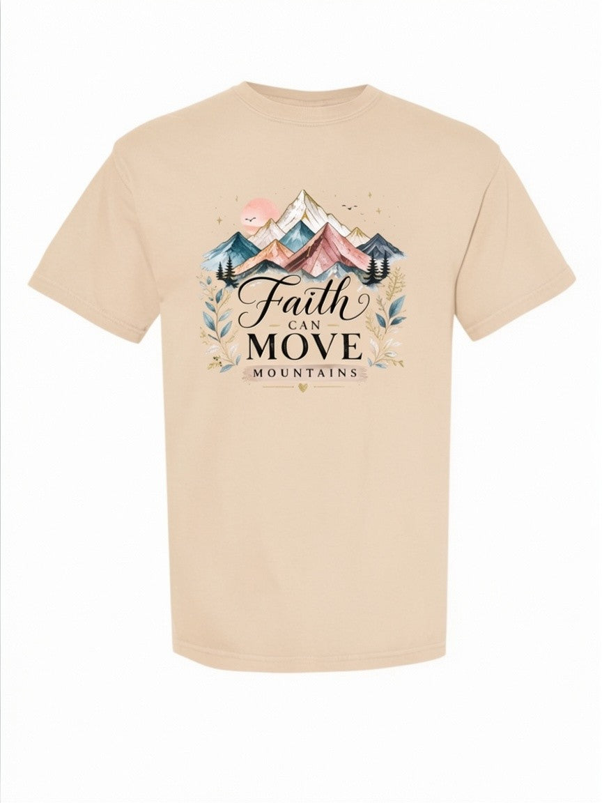 Faith Can Move Mountains Comfort Colors T-Shirt
