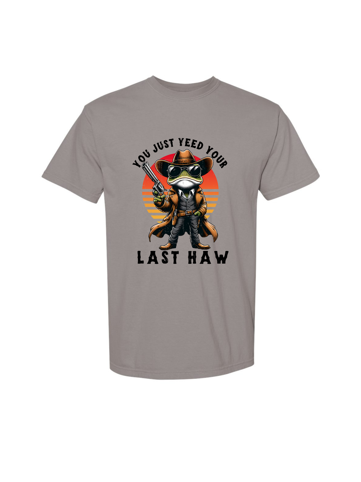 Your Last Haw Comfort Colors T-Shirt