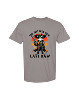 Your Last Haw Comfort Colors T-Shirt